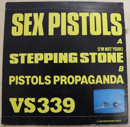 Sex Pistols – (I’m Not Your) Stepping Stone / Pistols Propaganda (VS339)