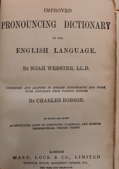 Improved Pronouncing Dictionary of the English Language by Noah Webster, edited by Charles Robson